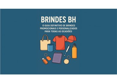 Brindes BH: O Guia Definitivo de Brindes Promocionais e Personalizados para Todas as Ocasies