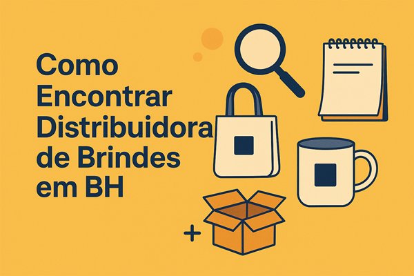 como-encontrar-uma-distribuidora-de-brndes-em-belo-horizonte-687-800x568.jpg
