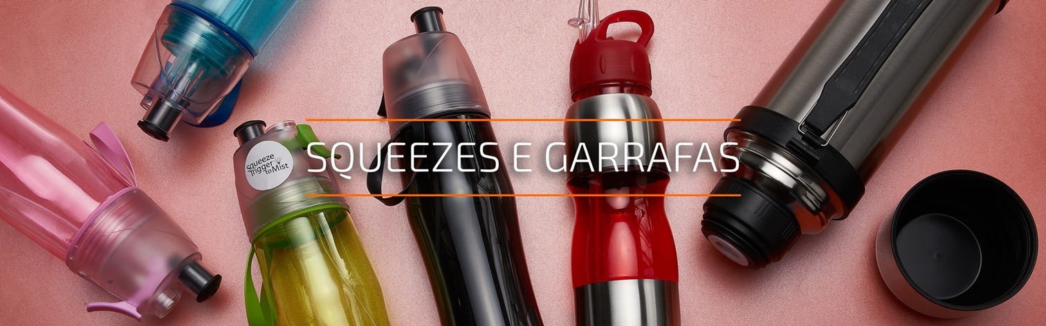 Squeezes e Garrafas Squeezes e Garrafas