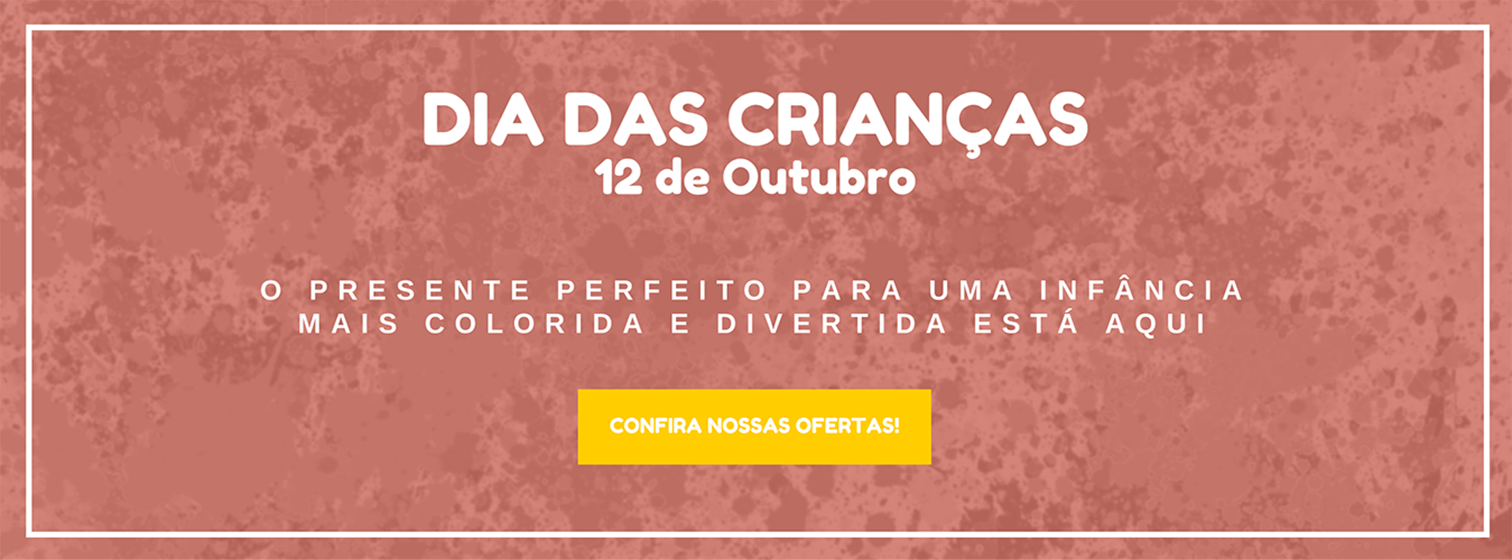 Dia das Crianças Dia das Crianças